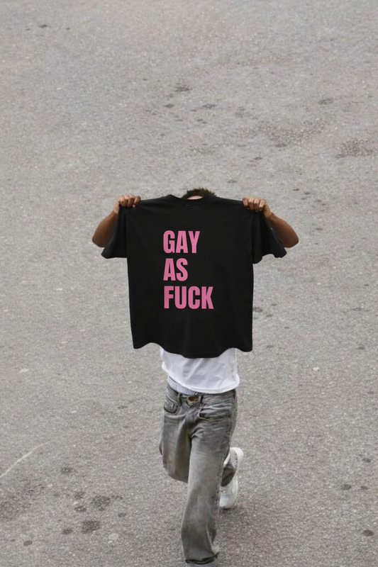 Gay As Fuck T-Shirt