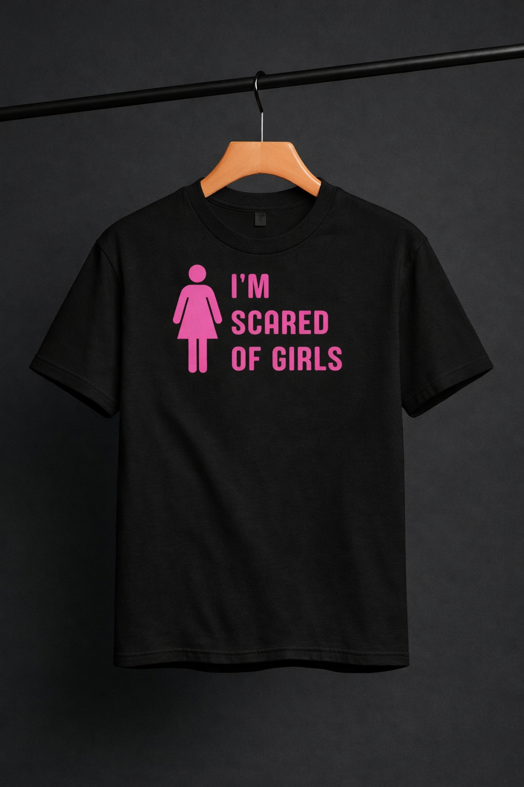 Scared Of Girls T-Shirt